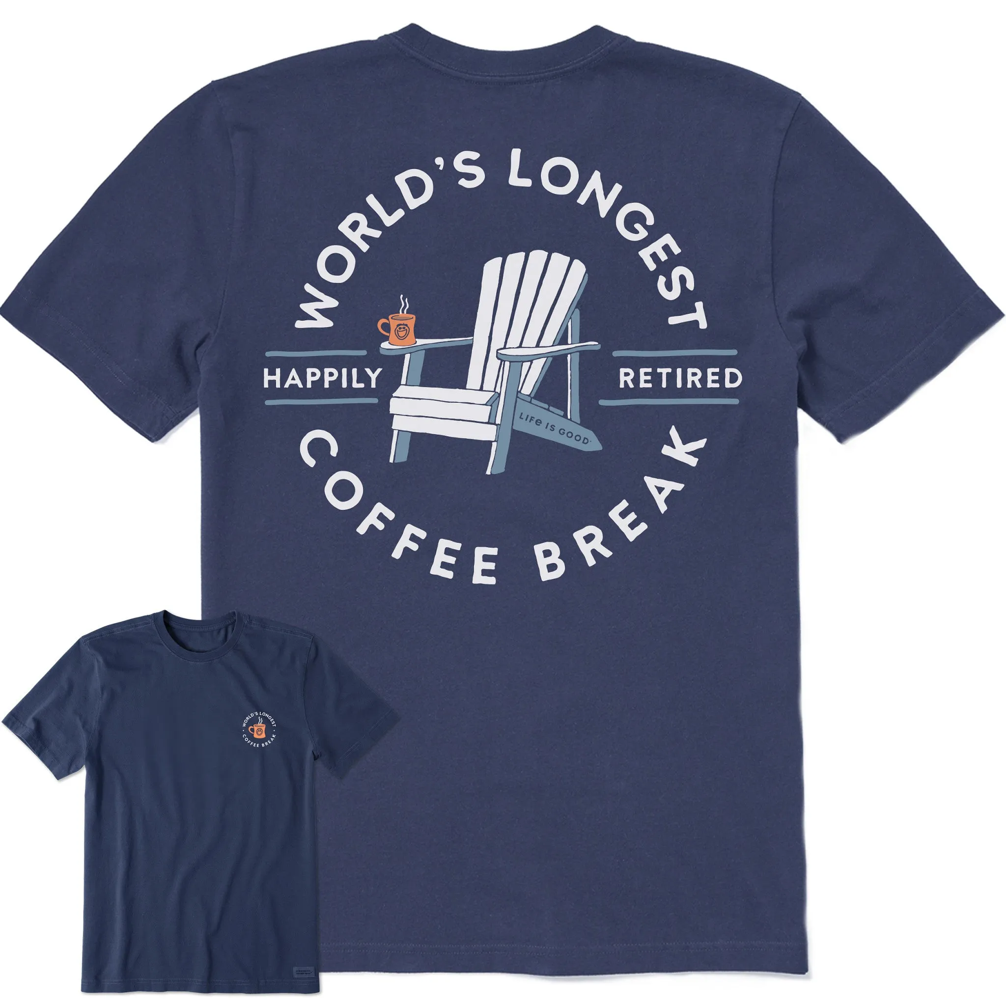 Men's Worlds Longest Coffee Break Short Sleeve Tee Life is Good