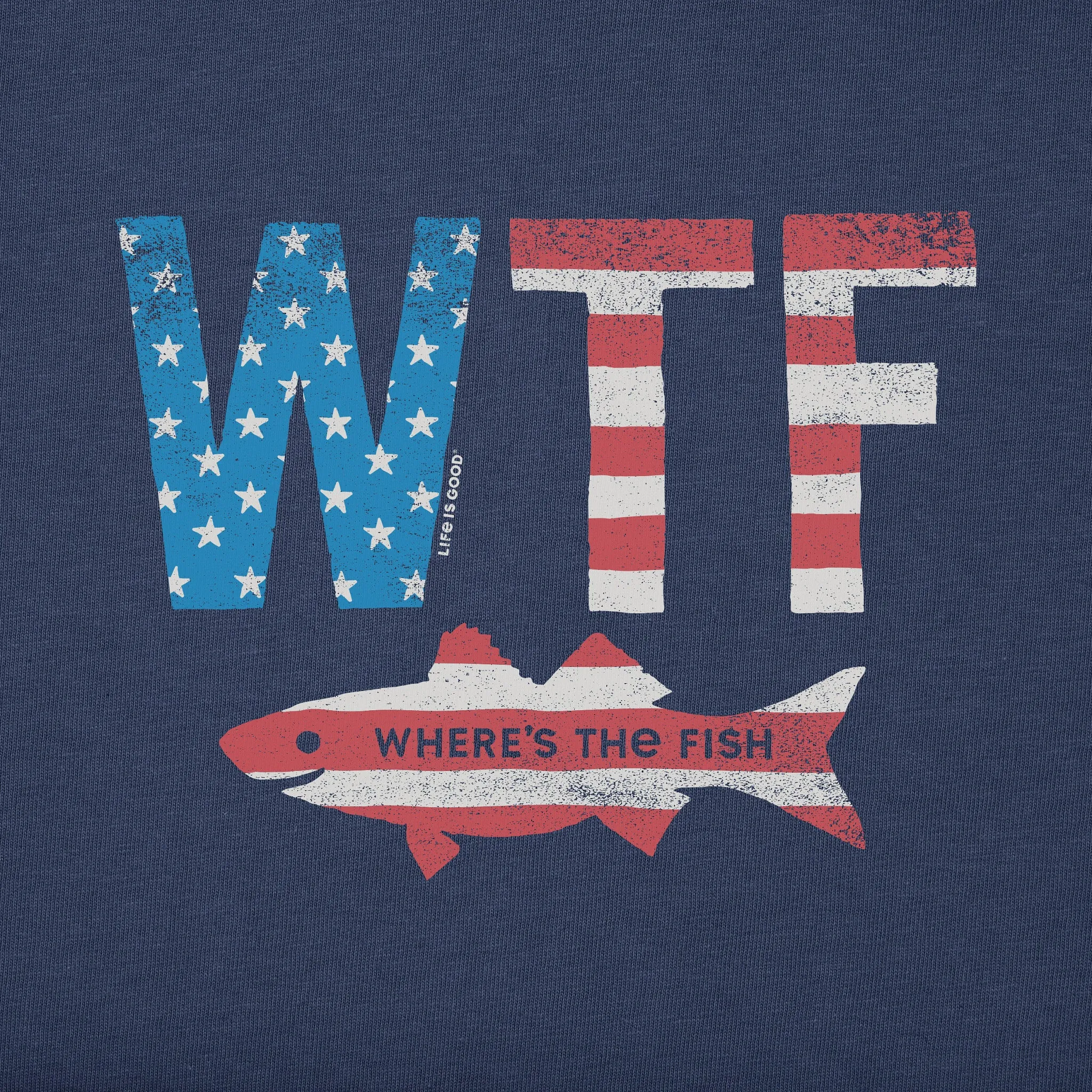 Men's WTF Flag Short Sleeve Tee Life is Good