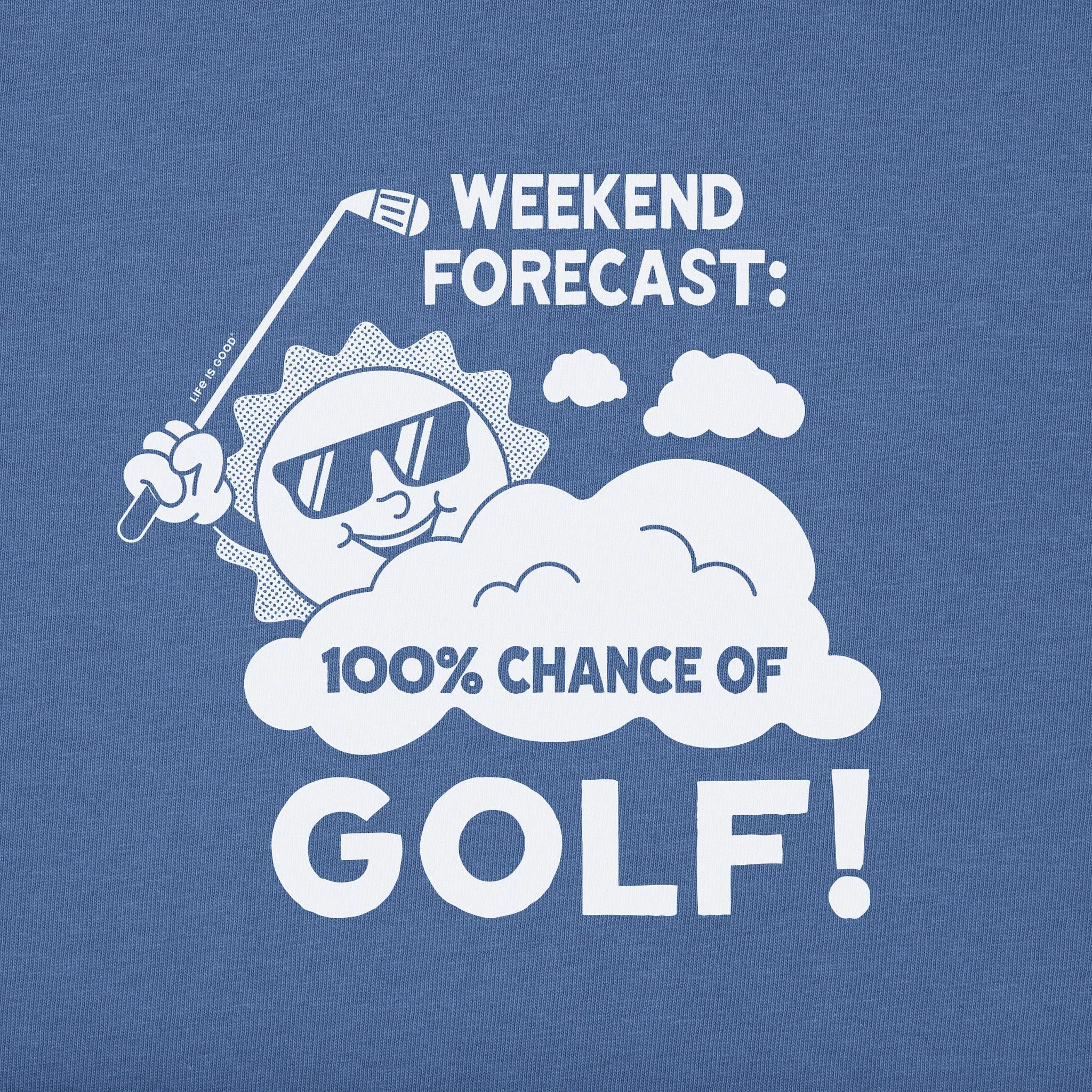 Women's 100% Chance of Golf Short Sleeve Tee Life is Good