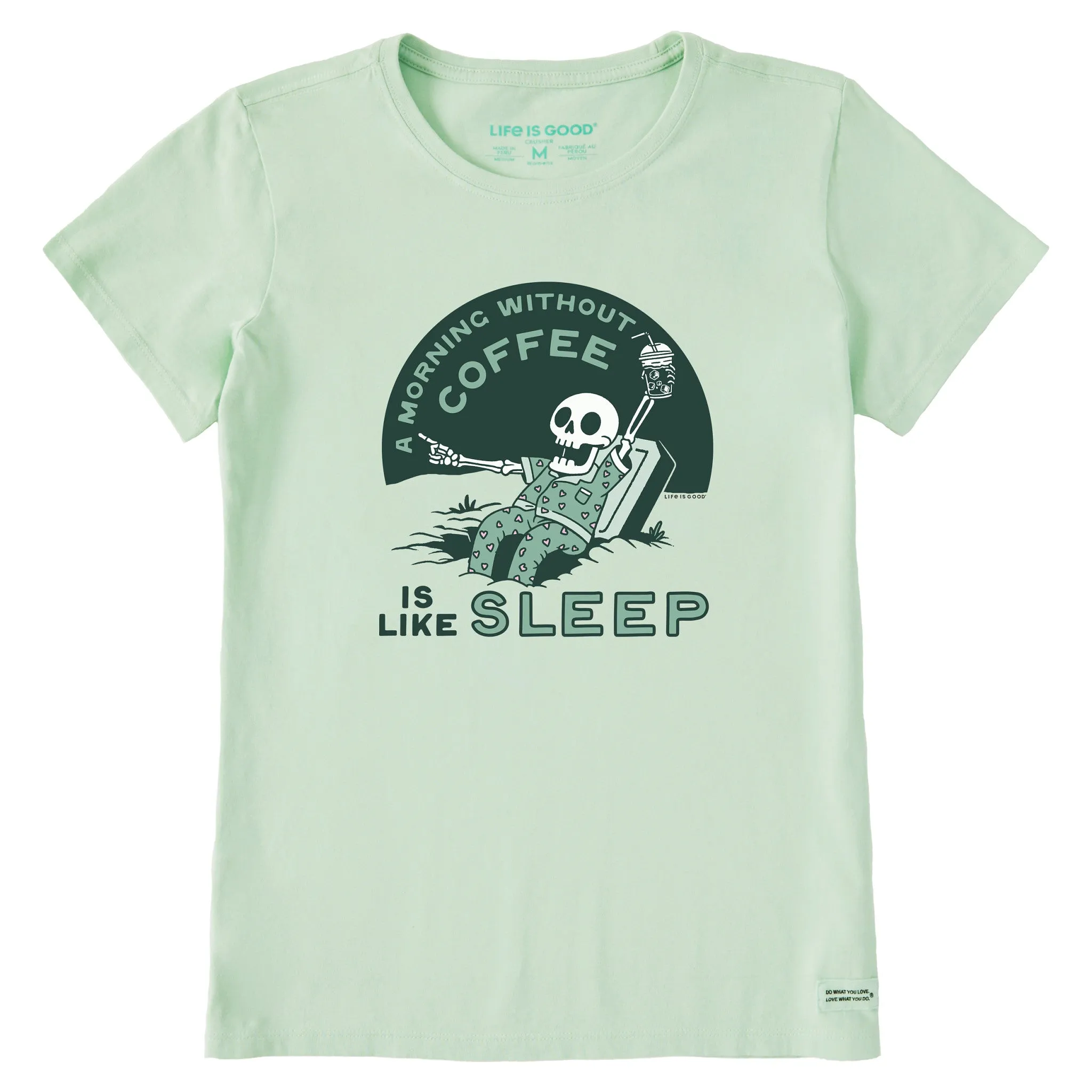 Women's A Morning Without Coffee is Like Sleep Short Sleeve Crusher Tee Life is Good