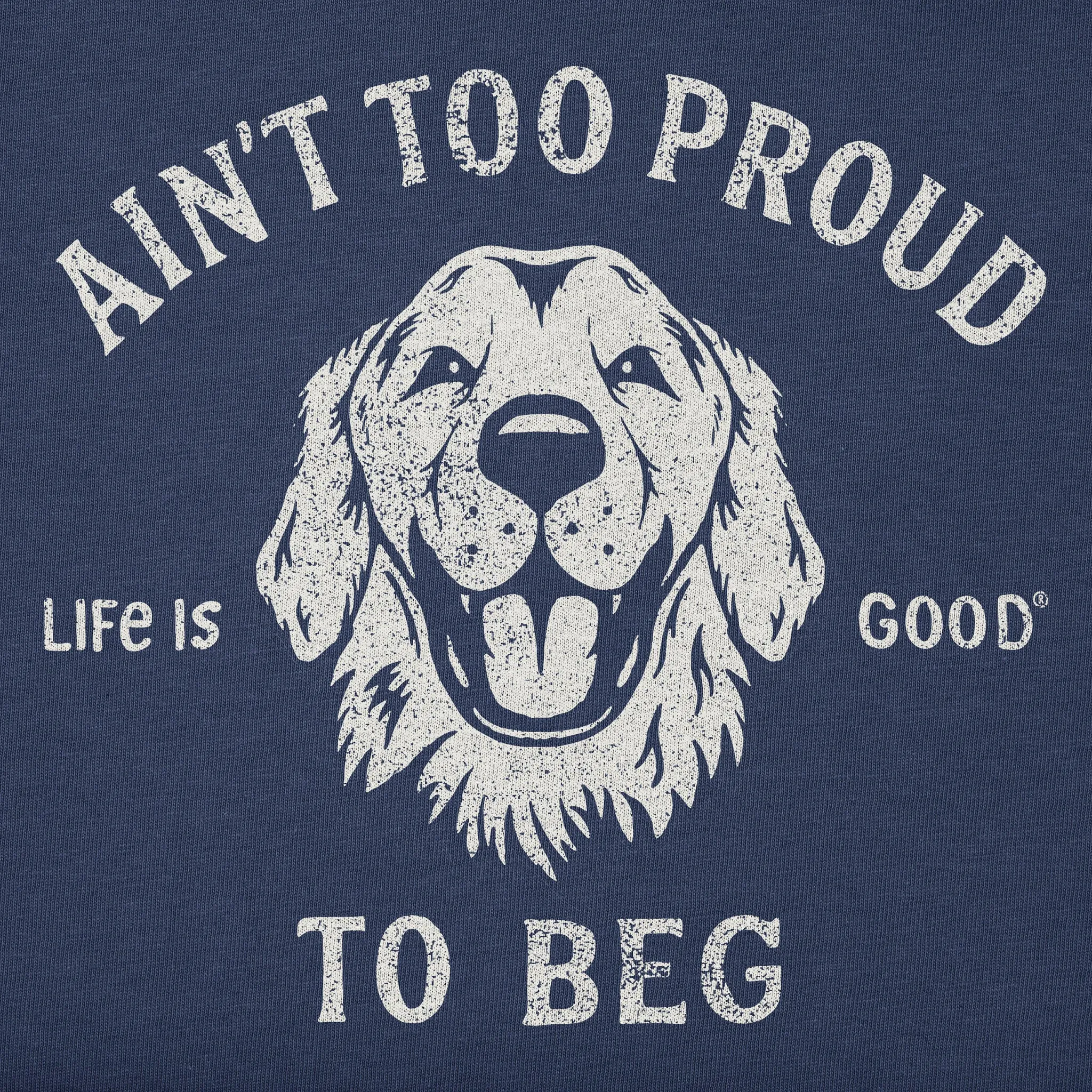 Women's Ain't Too Proud to Beg Short Sleeve Crusher Boxy Tee Life is Good
