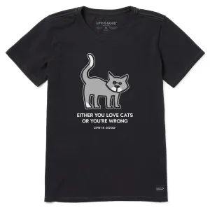 Women's Al Either You Love Cats Short Sleeve Crusher Tee Life is Good