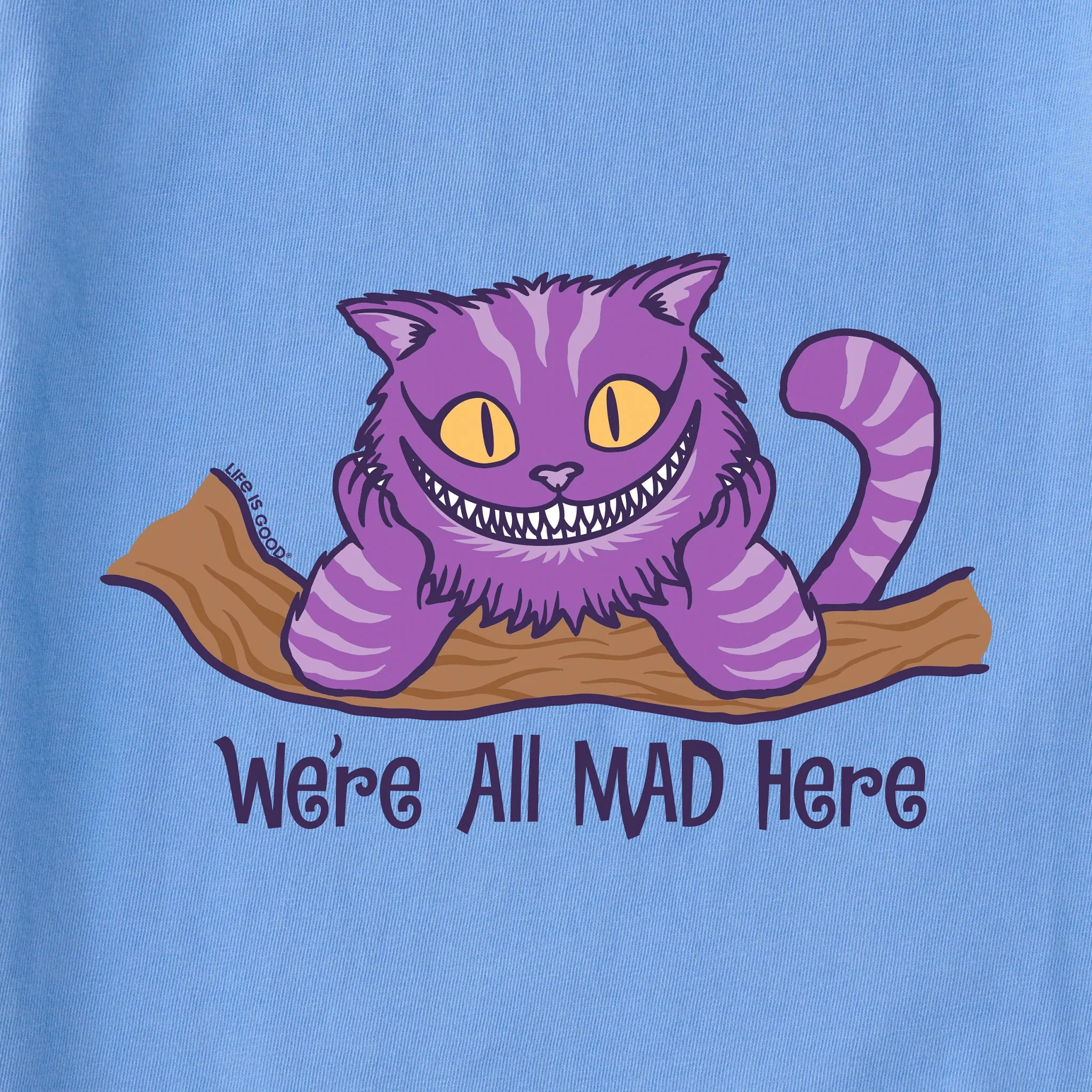 Women's Alice in Wonderland Mad Here Short Sleeve Tee Life is Good