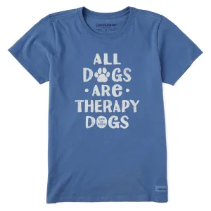 Women's All Dogs are Therapy Dogs Short Sleeve Tee Life is Good