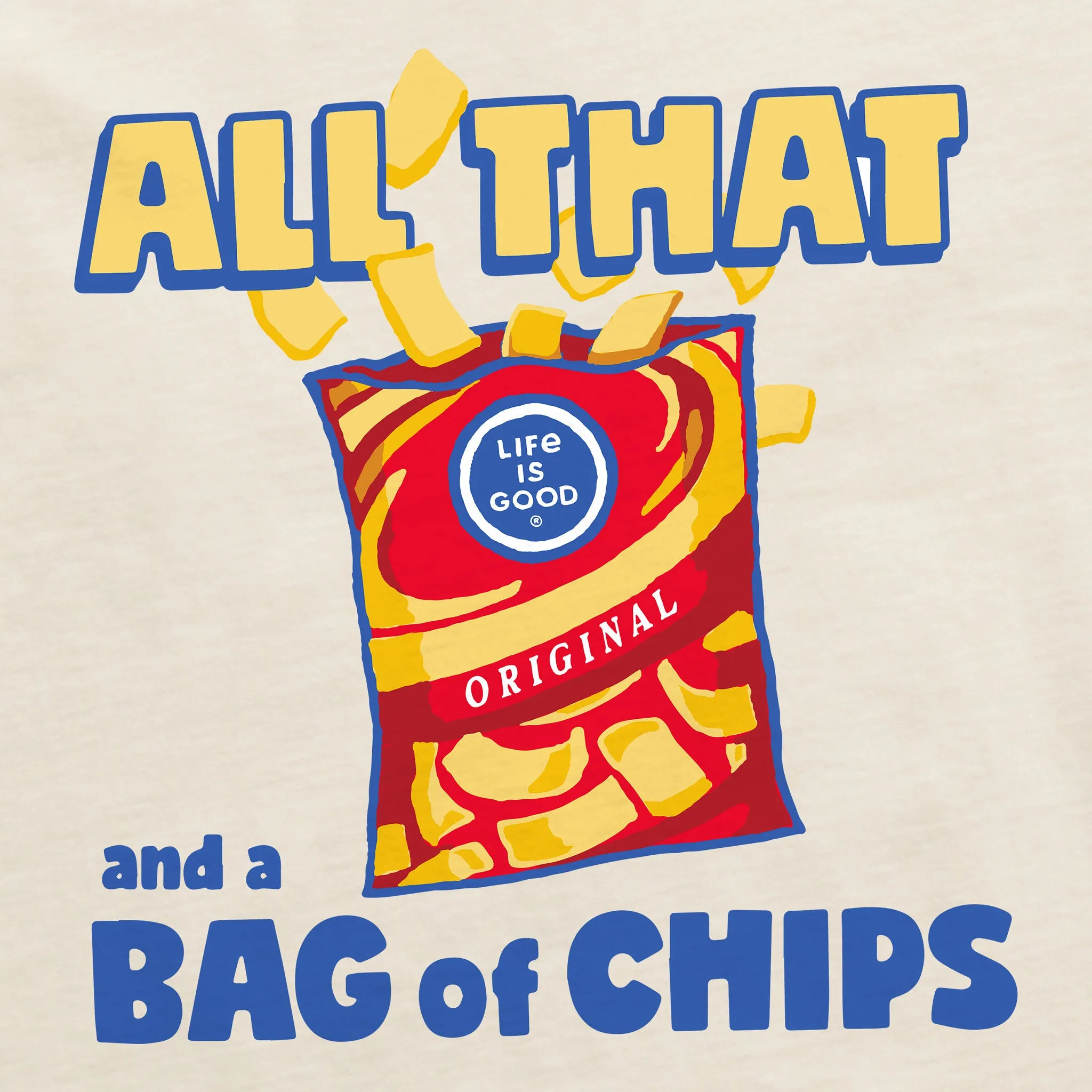 Women's All That and a Bag of Chips Short Sleeve Crusher Tee Life is Good