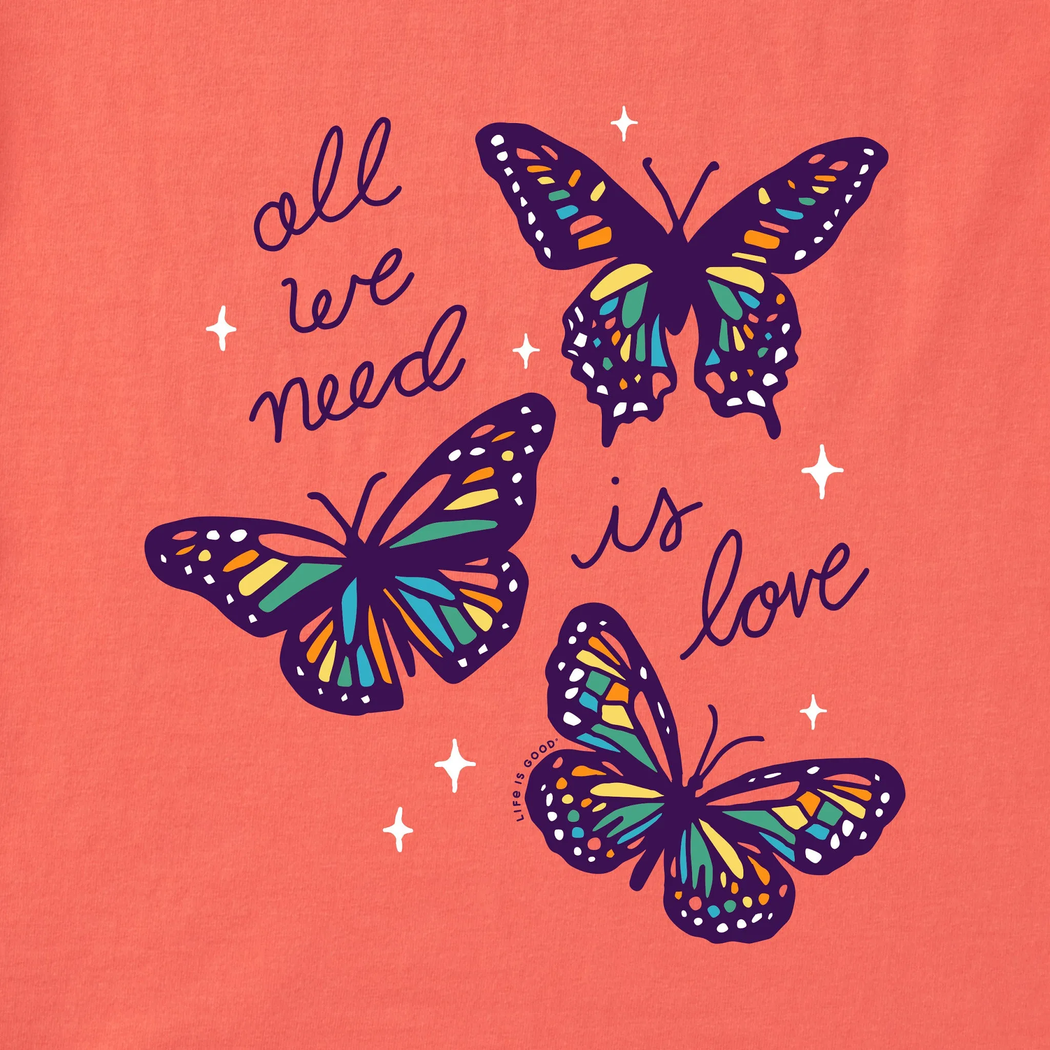 Women's All We Need is Love Butterflies Short Sleeve Tee Life is Good