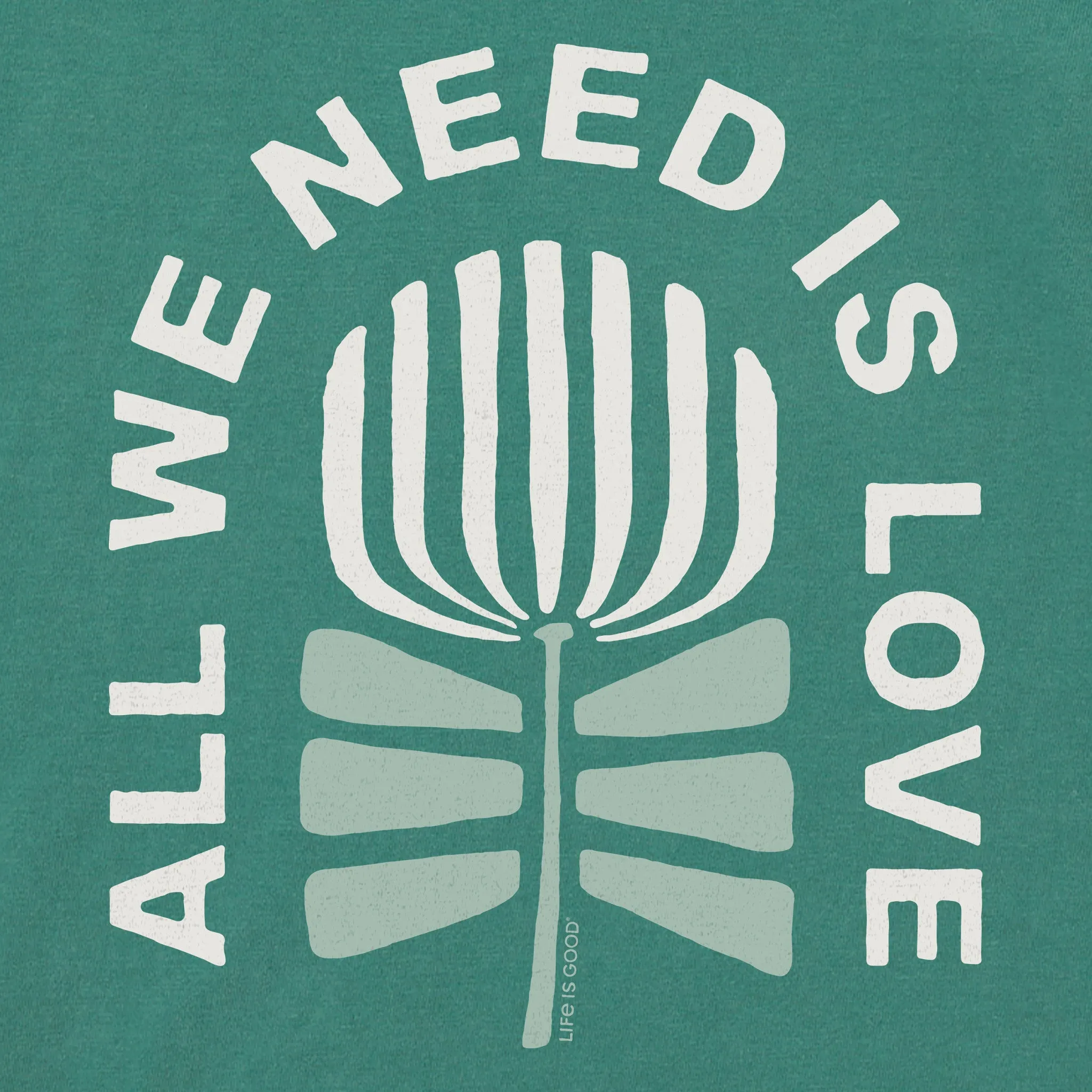 Women's All We Need is Love Flower Short Sleeve Crusher Tee Life is Good