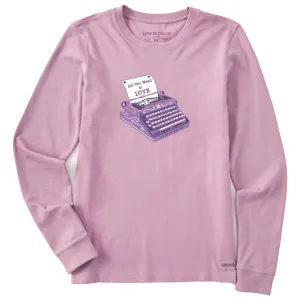 Women's All We Need is Love Typewriter Long Sleeve Crusher Tee Life is Good