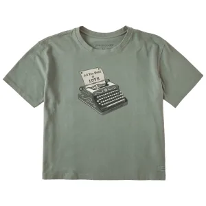 Women's All We Need is Love Typewriter Short Sleeve Crusher Boxy Tee Life is Good
