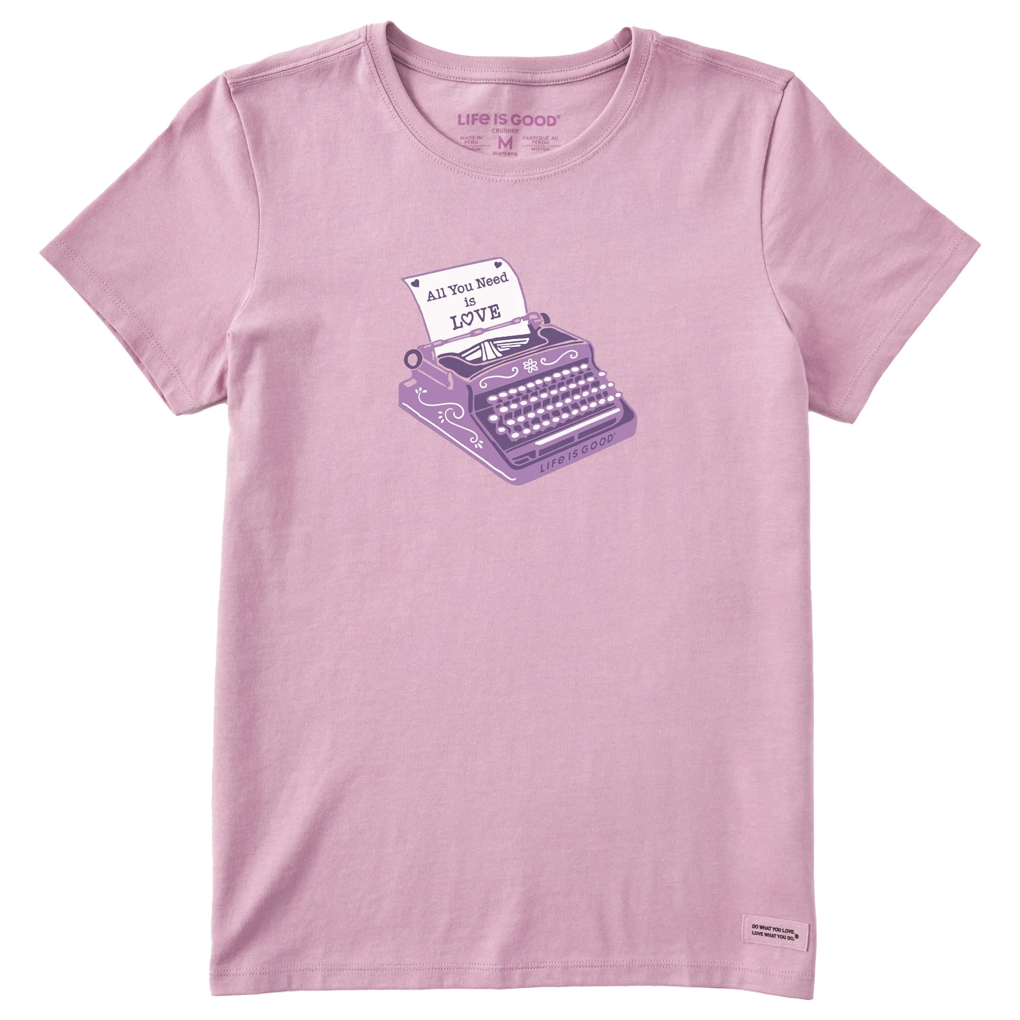 Women's All We Need is Love Typewriter Short Sleeve Crusher Tee Life is Good