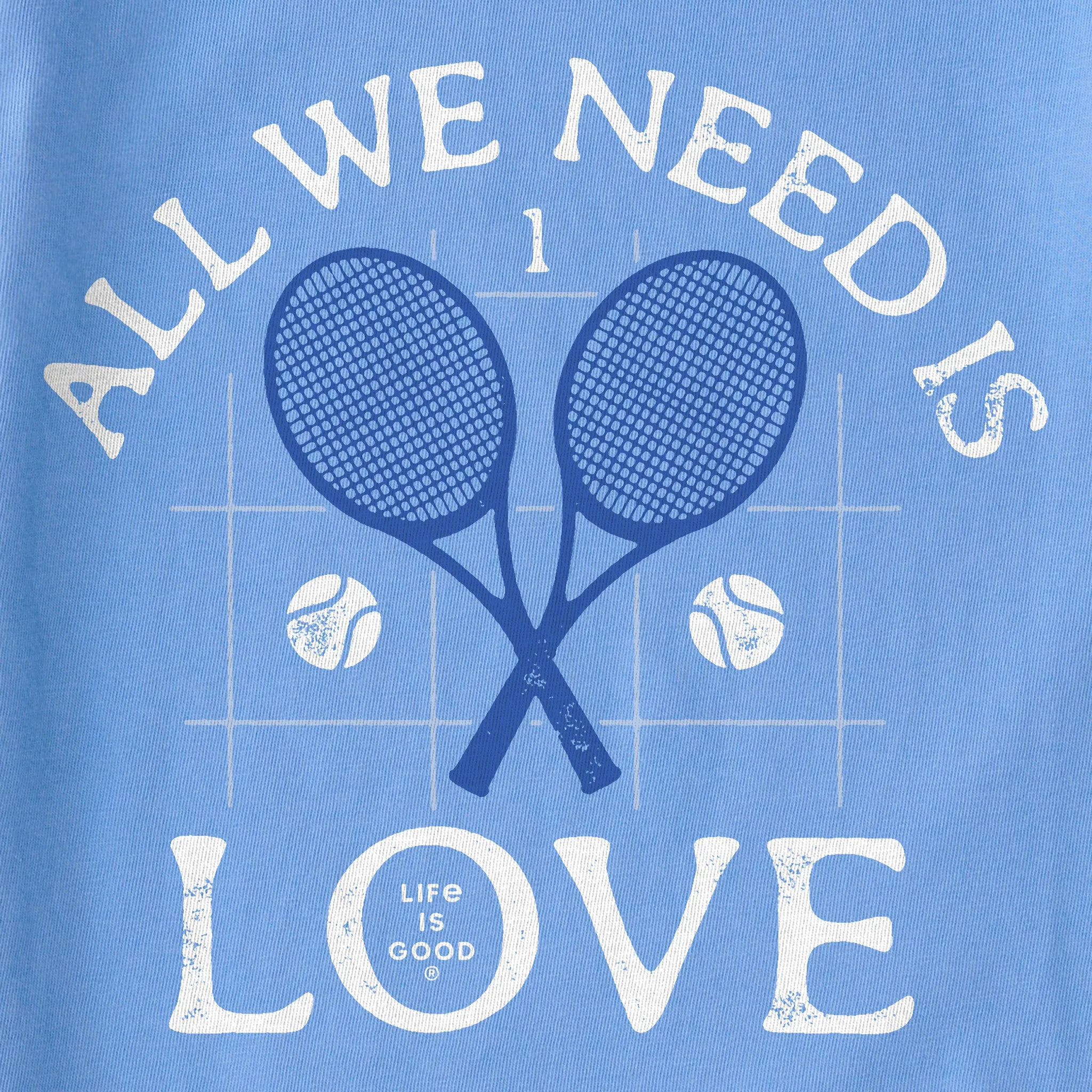 Women's All We Need Tennis Short Sleeve Crusher Tee Life is Good