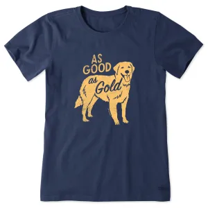 Women's As Good As Gold Short Sleeve Crusher Tee Life is Good