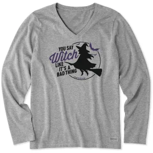 Women's Bad Thing Witch Long Sleeve Crusher Vee Life is Good