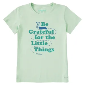 Women's Be Grateful for the Little Things Slug Short Sleeve Crusher Tee Life is Good