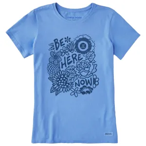 Women's Be Here Now Flower Field Short Sleeve Crusher Tee Life is Good