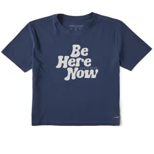 Women's Be Here Now Short Sleeve Crusher Boxy Tee Life is Good