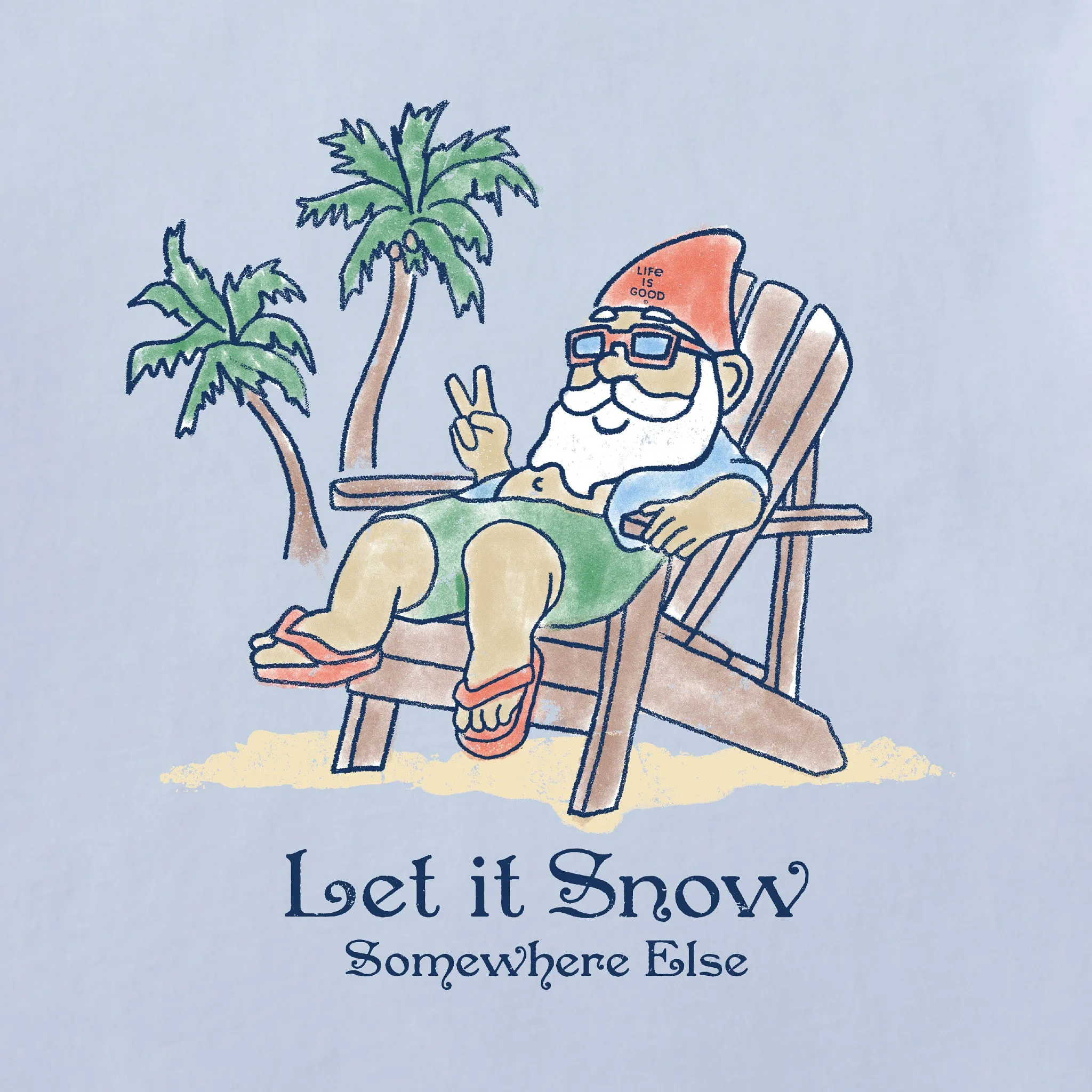 Women's Beach Gnome Let it Snow Somewhere Else Long Sleeve Crusher Tee Life is Good