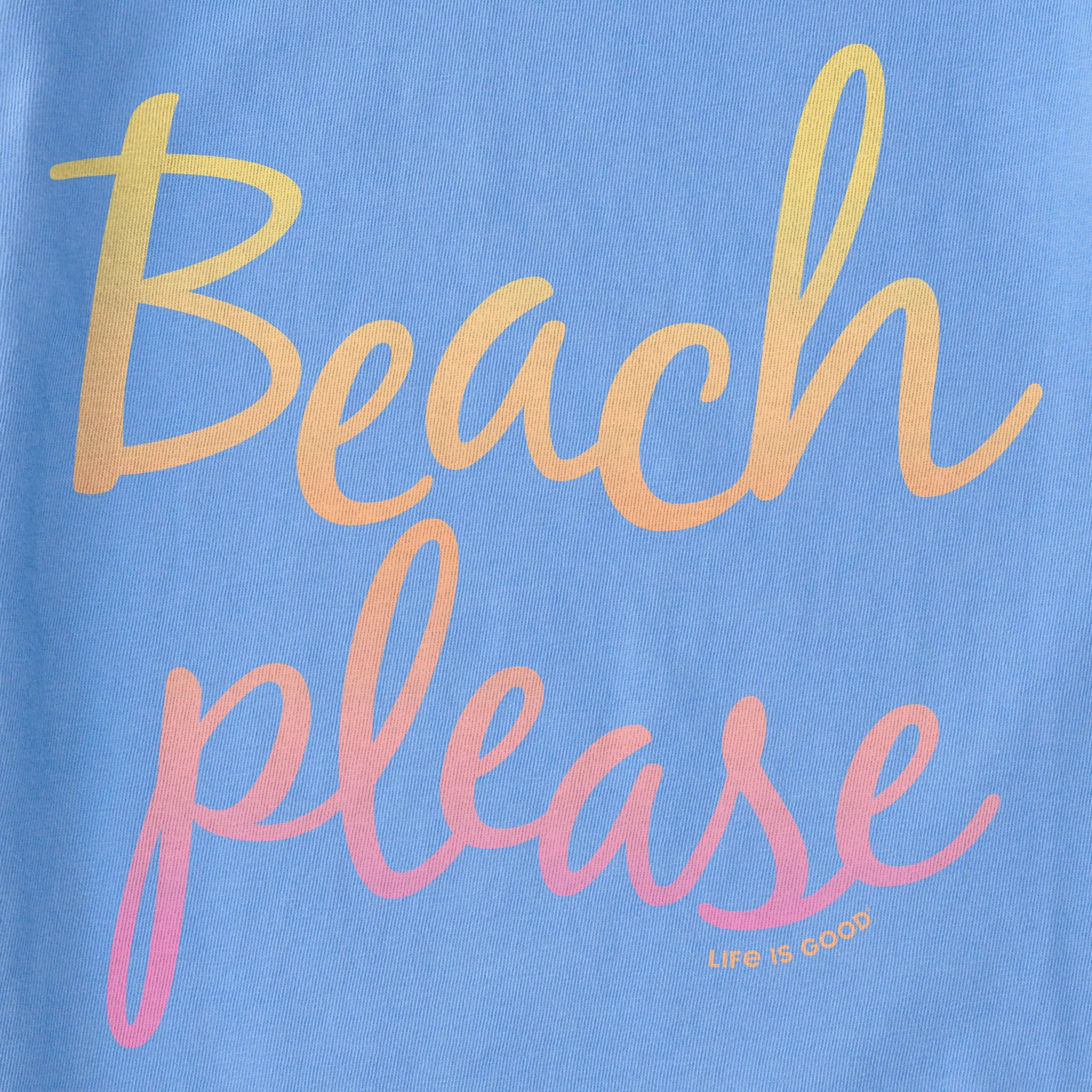 Women's Beach Please Simply True Crew Life is Good