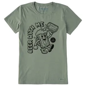 Women's Beer With Me Pour Short Sleeve Crusher Tee Life is Good