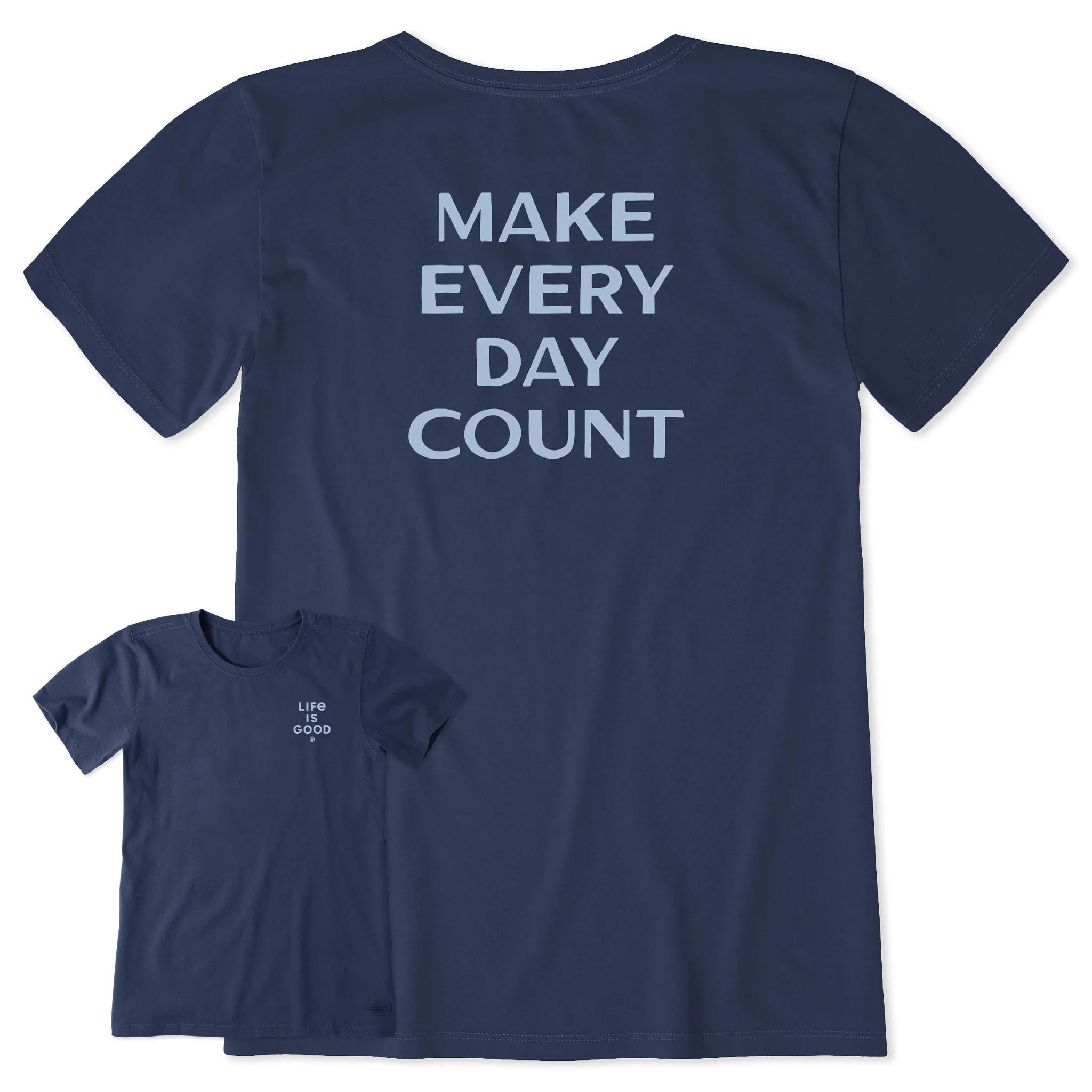 Women's Bert's Make Every Day Count Short Sleeve Crusher Tee Life is Good