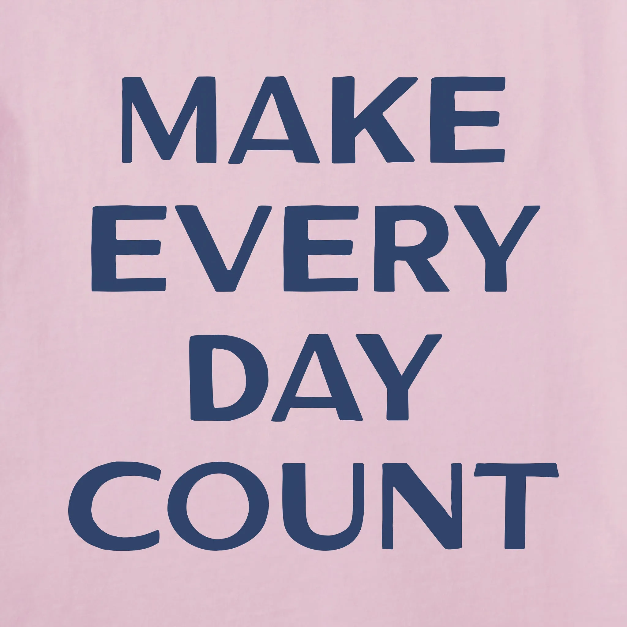 Women's Bert's Make Every Day Count Short Sleeve Crusher Tee Life is Good