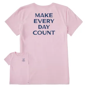Women's Bert's Make Every Day Count Short Sleeve Crusher Tee Life is Good
