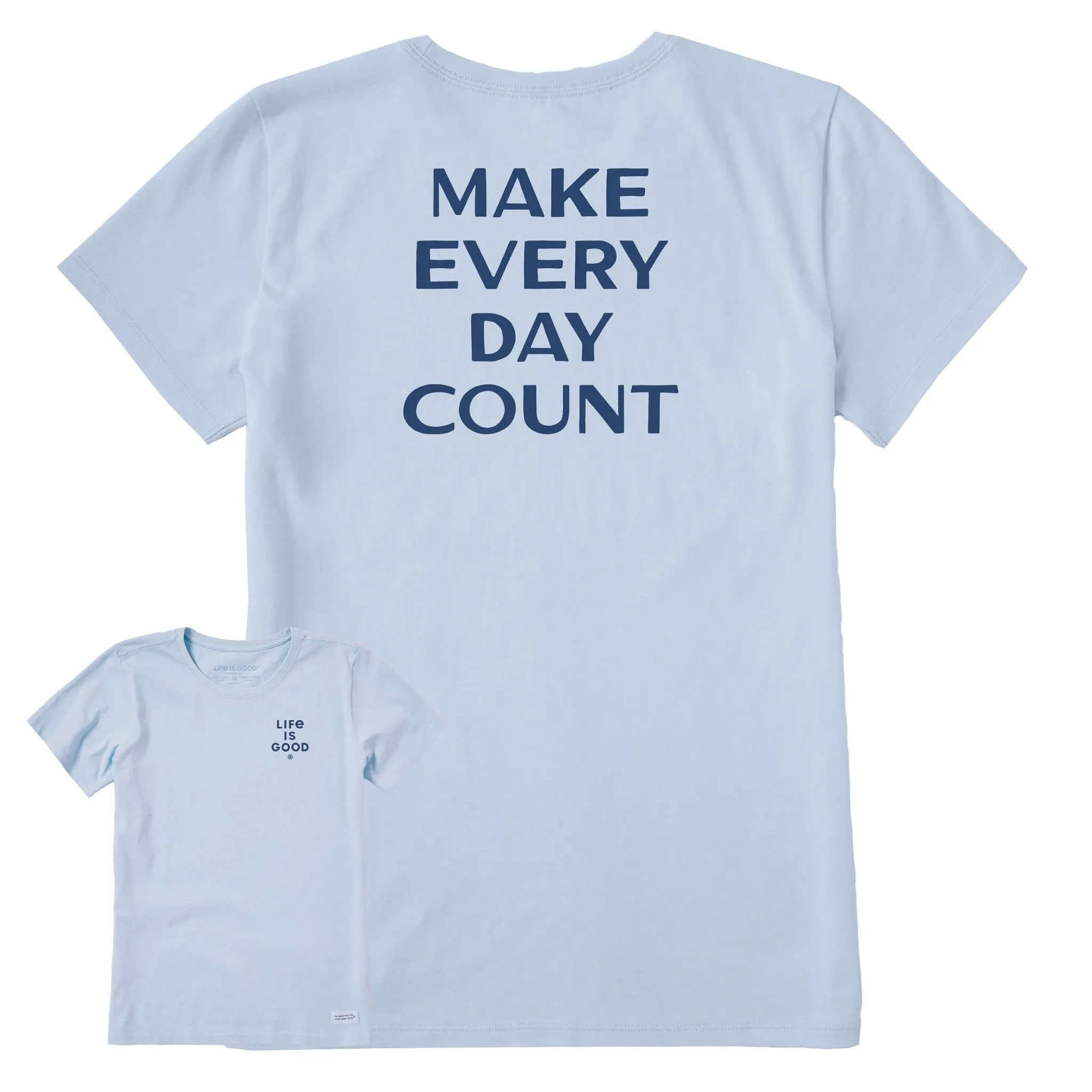 Women's Bert's Make Every Day Count Short Sleeve Crusher Tee Life is Good