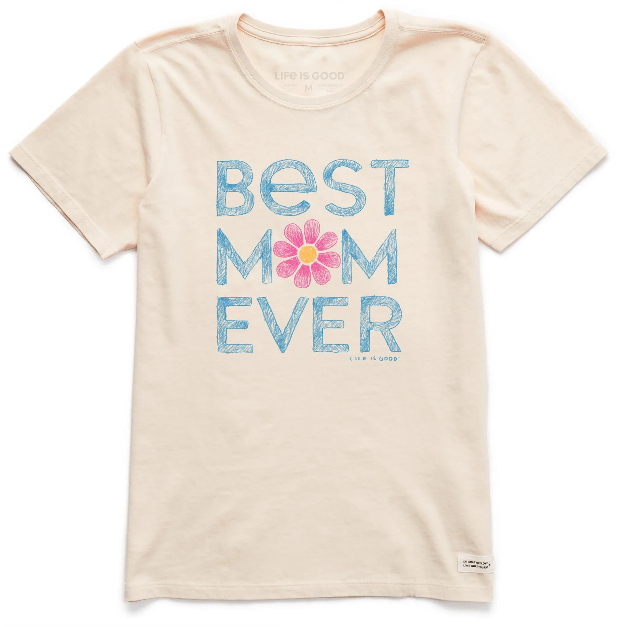 Women's Best Mom Ever Short Sleeve Crusher Tee Life is Good