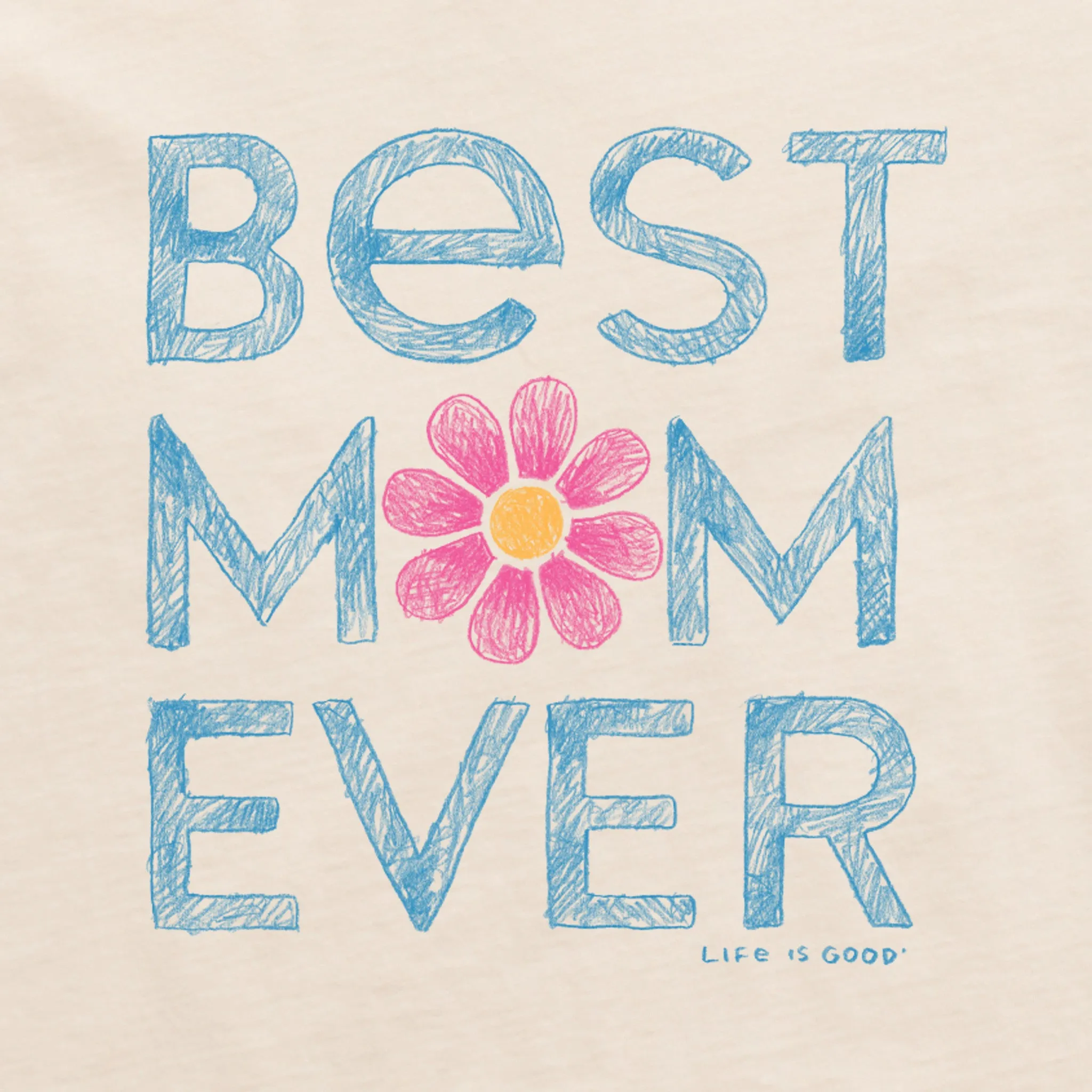 Women's Best Mom Ever Short Sleeve Crusher Tee Life is Good