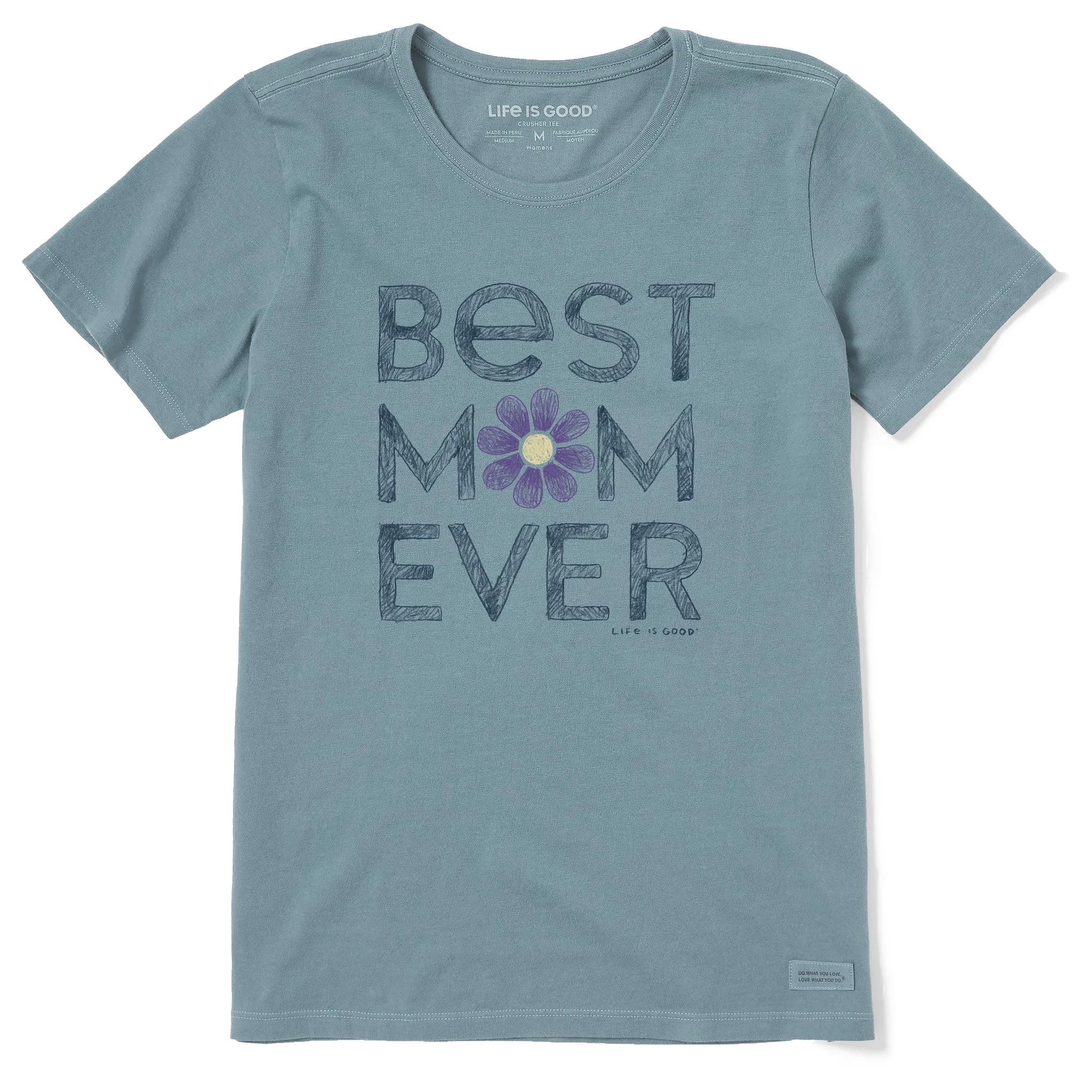 Women's Best Mom Ever Short Sleeve Crusher Tee Life is Good