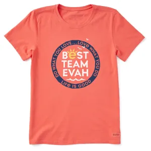 Women's Best Team Evah Short Sleeve Crusher Tee Life is Good