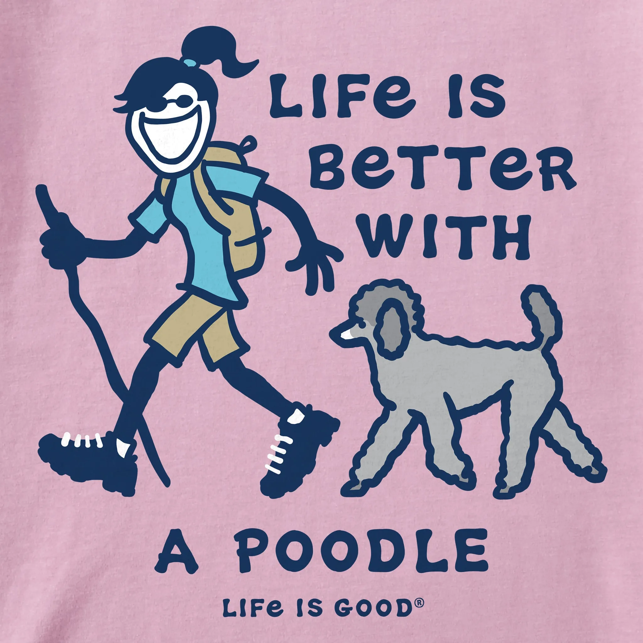Women's Better With a Poodle Jackie Short Sleeve Tee Life is Good