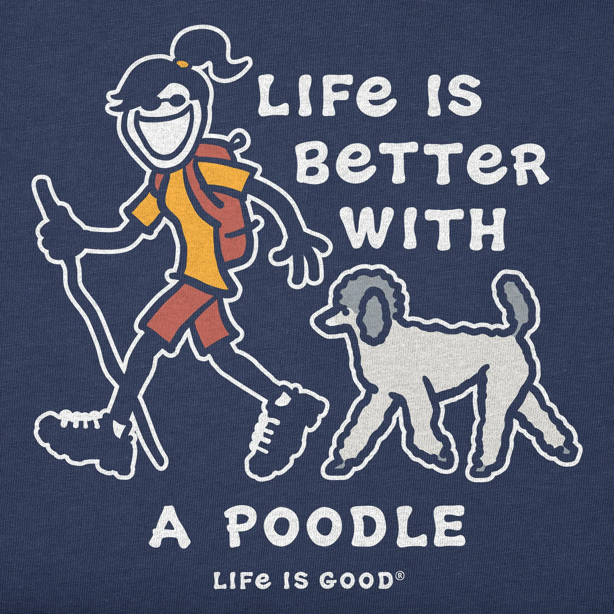 Women's Better With a Poodle Jackie Short Sleeve Tee Life is Good