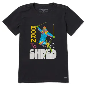Women's Born to Shred Short Sleeve Crusher Tee Life is Good