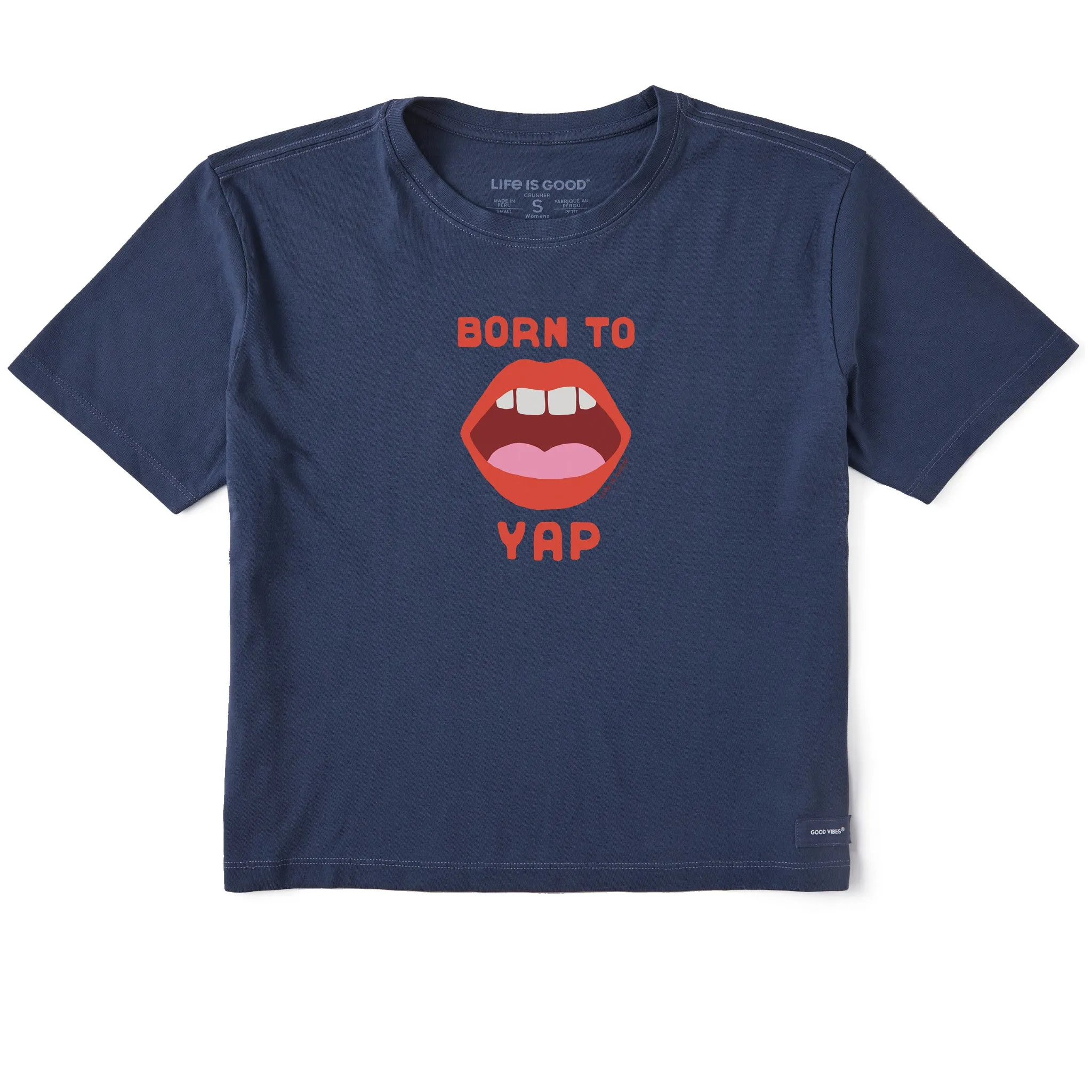 Women's Born to Yap Short Sleeve Crusher Boxy Tee Life is Good