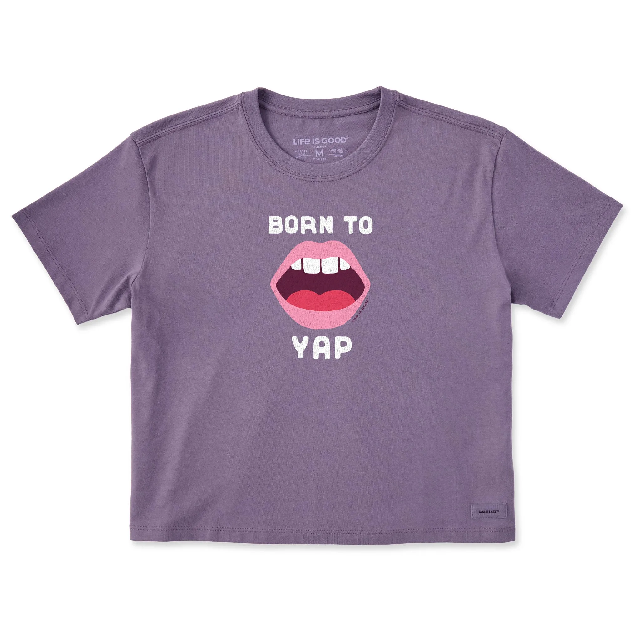 Women's Born to Yap Short Sleeve Crusher Boxy Tee Life is Good