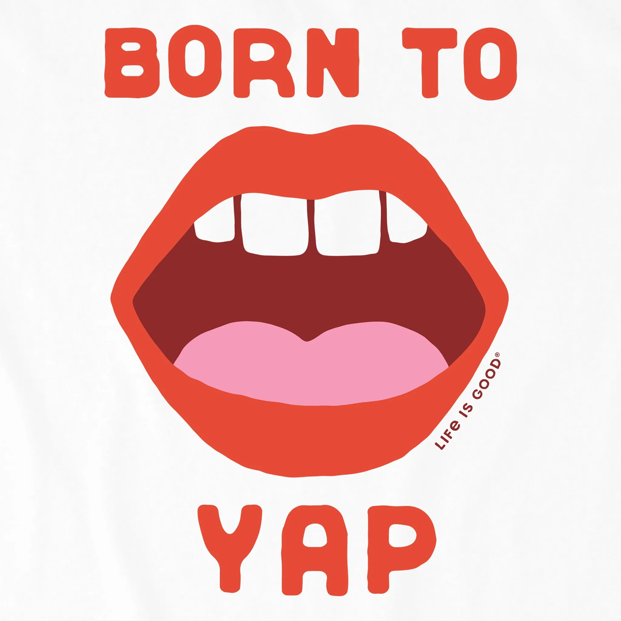 Women's Born to Yap Short Sleeve Crusher Boxy Tee Life is Good