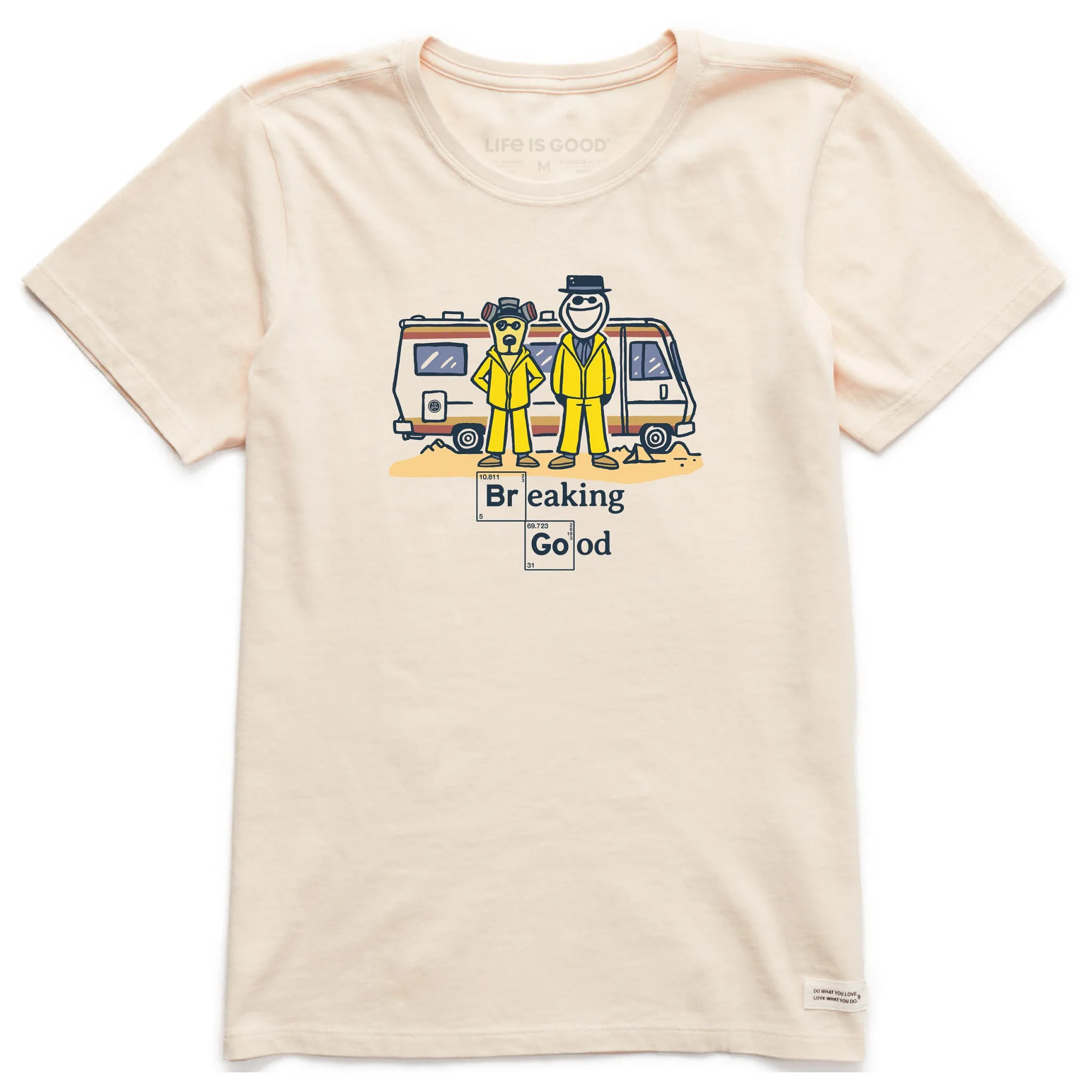 Women's Breaking Good Short Sleeve Crusher Tee Life is Good