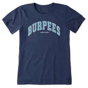 Women's Burpees Arch Short Sleeve Crusher Tee Life is Good
