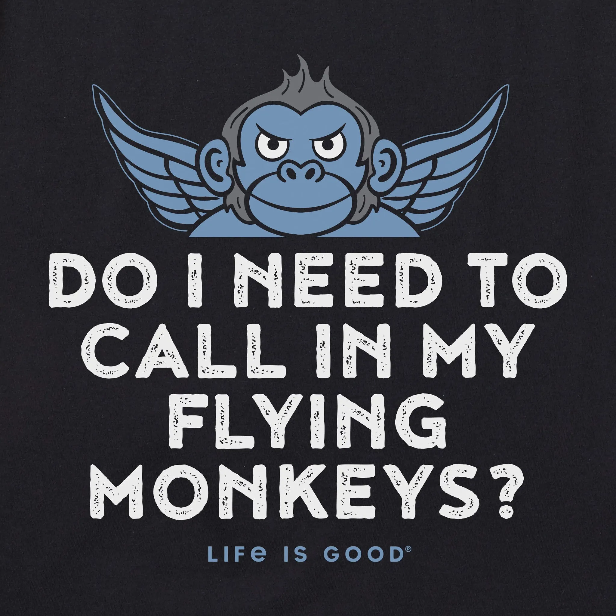 Women's Call my Flying Monkeys Short Sleeve Crusher Tee Life is Good