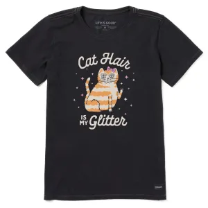 Women's Cat Hair is My Glitter Short Sleeve Tee Life is Good