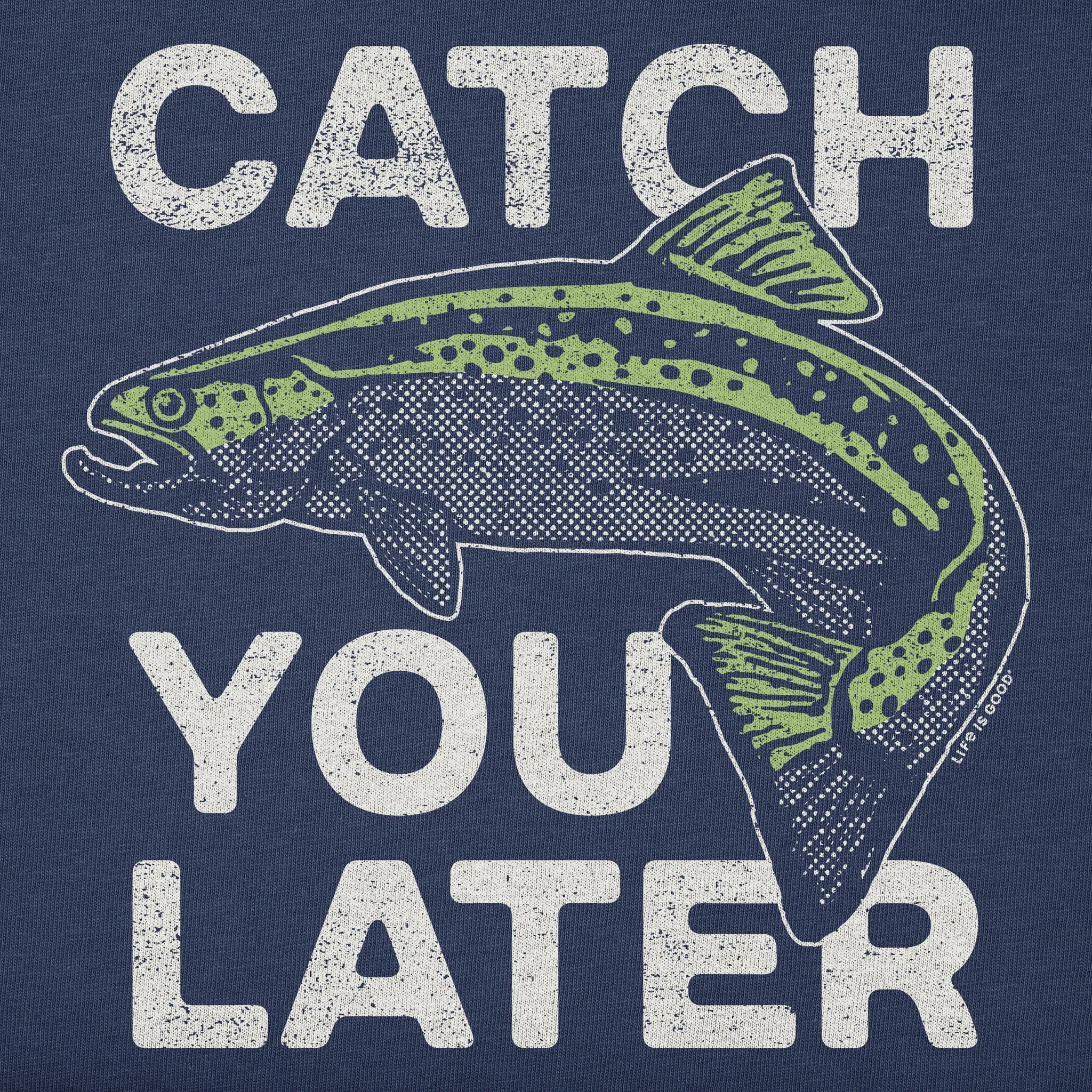 Women's Catch You Later Trout Short Sleeve Crusher Boxy Tee Life is Good