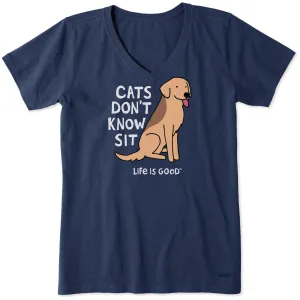 Women's Cats Don't Know Sit Short Sleeve Crusher Vee Life is Good