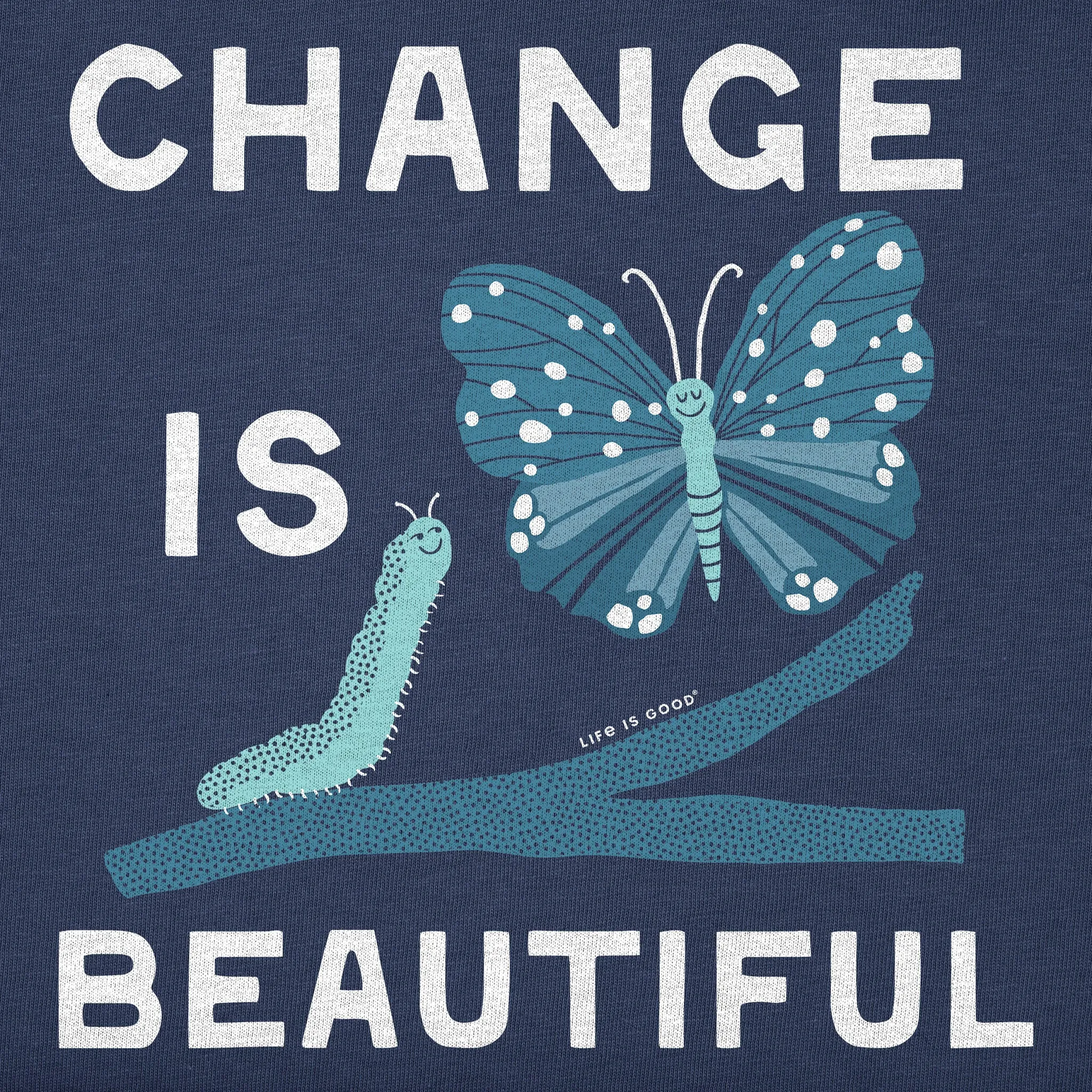 Women's Change is Beautiful Butterfly Short Sleeve Crusher Tee Life is Good