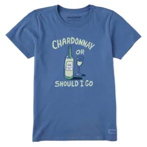Women's Chardonnay or Should I Go Short Sleeve Crusher Tee Life is Good
