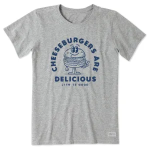 Women's Cheeseburgers are Delicious Short Sleeve Tee Life is Good