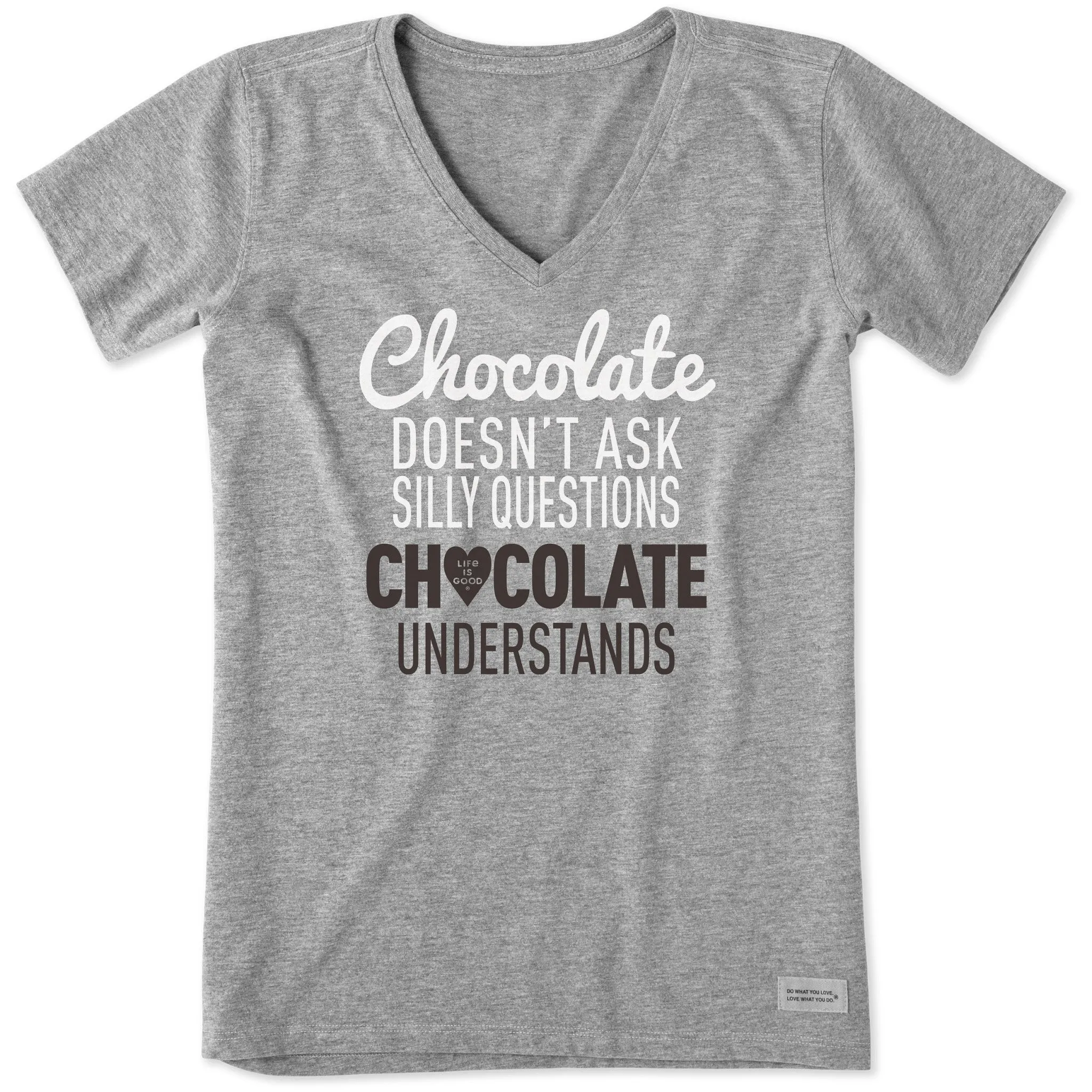 Women's Chocolate Questions Short Sleeve Crusher Vee Life is Good