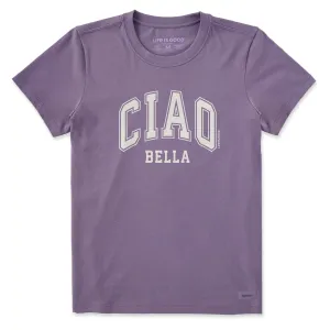 Women's Ciao Bella Short Sleeve Crusher Tee Life is Good