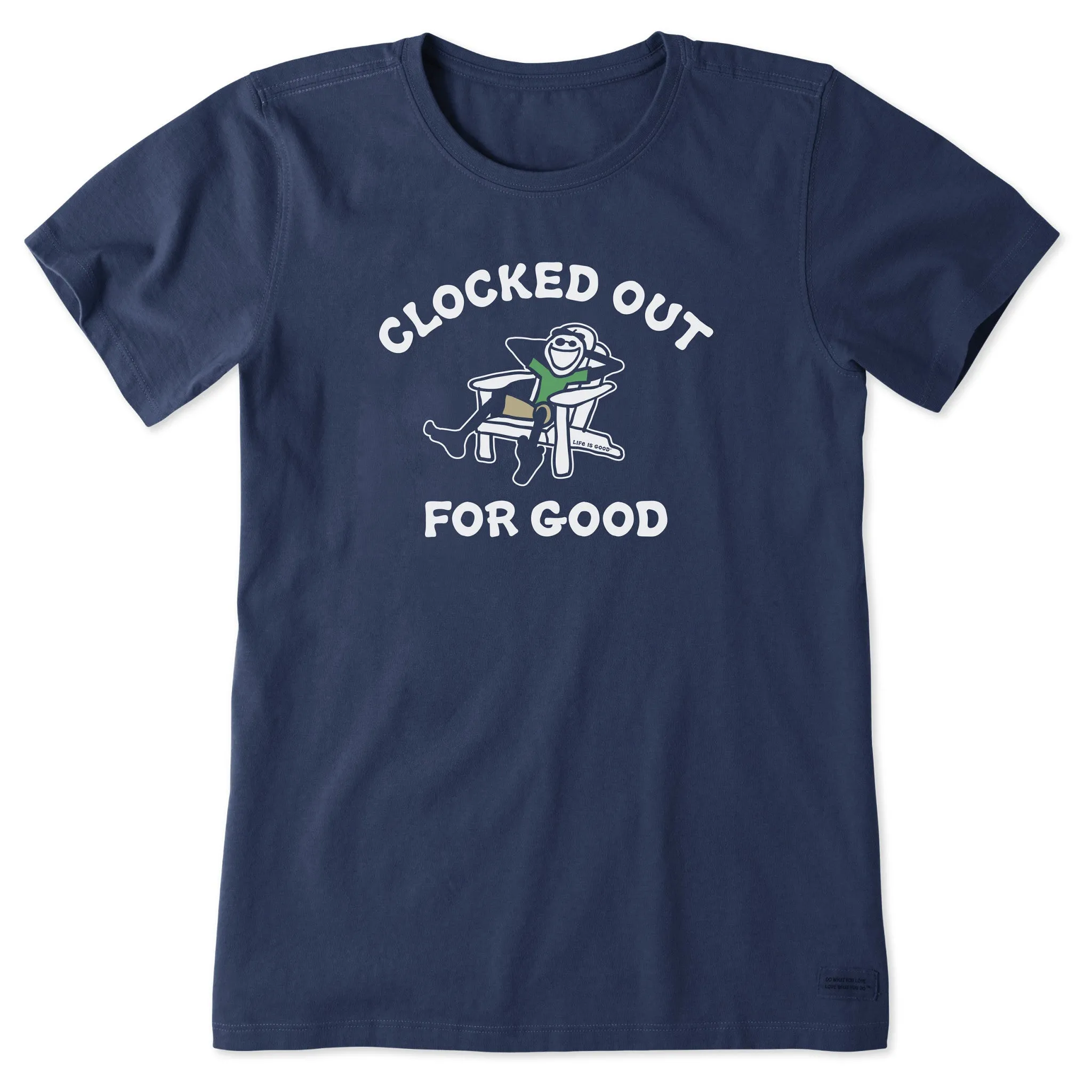 Women's Clocked Out for Good Short Sleeve Crusher Tee Life is Good