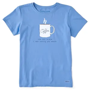 Women's Coffee Hot Friend Short Sleeve Tee Life is Good